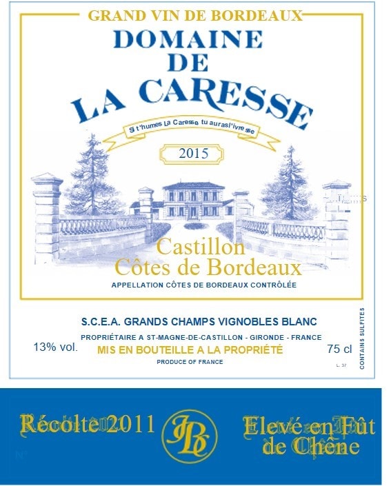 Domaine de la Caresse, Castillon Côtes de Bordeaux 2015